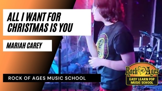 All I Want For Christmas Is You- Rock of Ages Music School
